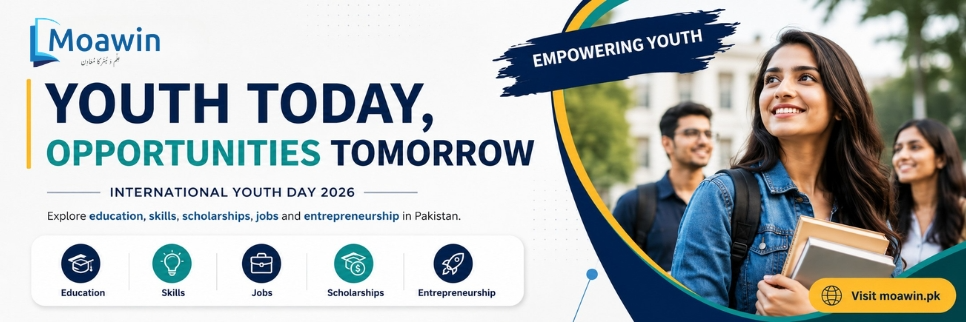 International Youth Day 2026: Education, Skills and Career Opportunities for Pakistani Youth